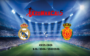 Soi Kèo Nhà Cái Real Madrid vs Mallorca 15/05/2025 La Liga